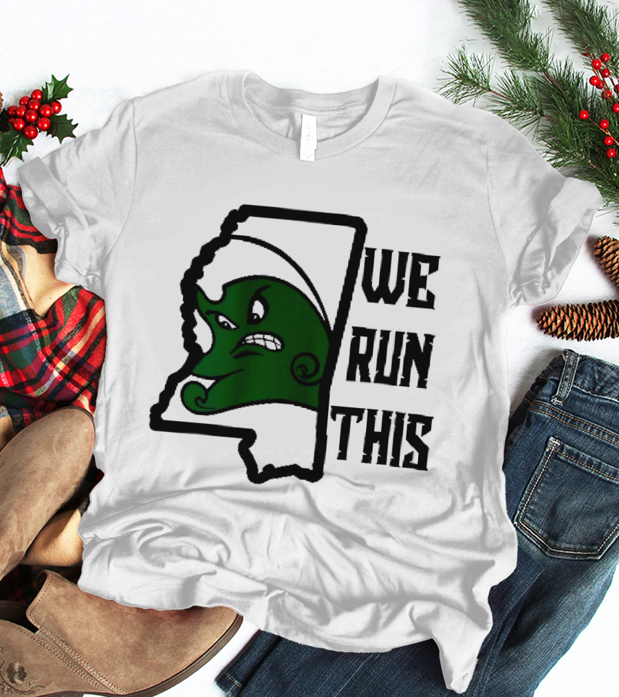 Tulane Green Wave We Run This Mississippi State T-Shirt