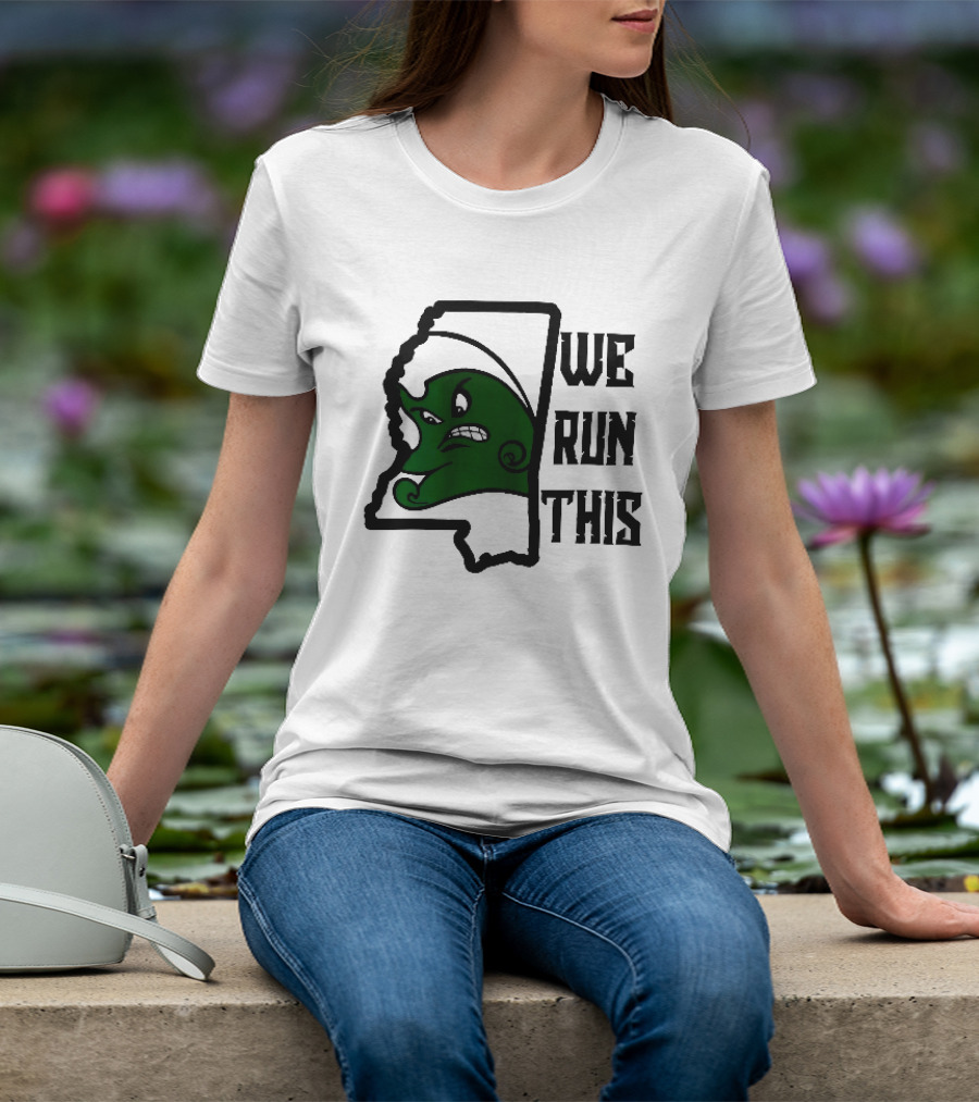 Tulane Green Wave We Run This Mississippi State T-Shirt