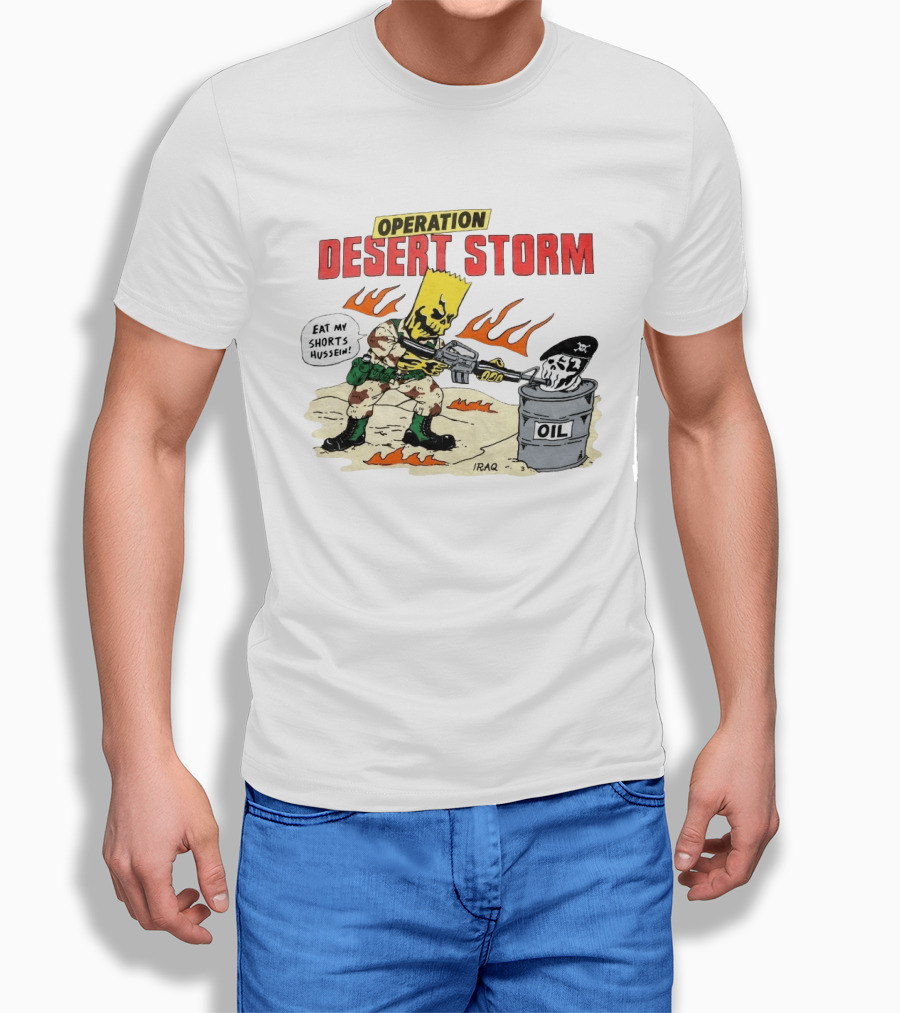 Operation Desert Storm Eat My Shorts Hussein Iraq Bart Skull 2026 T-Shirt