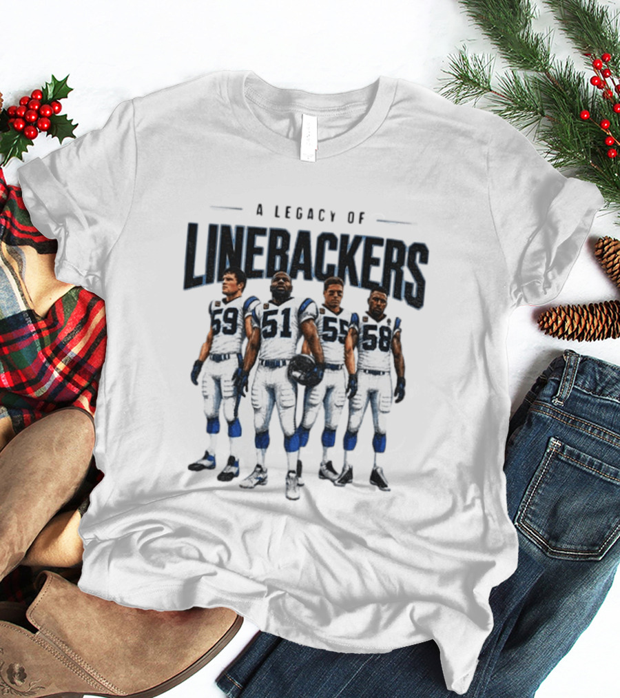 A Legacy Of Linebackers Carolina Panthers Luke Kuechly Sam Mills Dan Morgan Thomas Davis T-Shirt