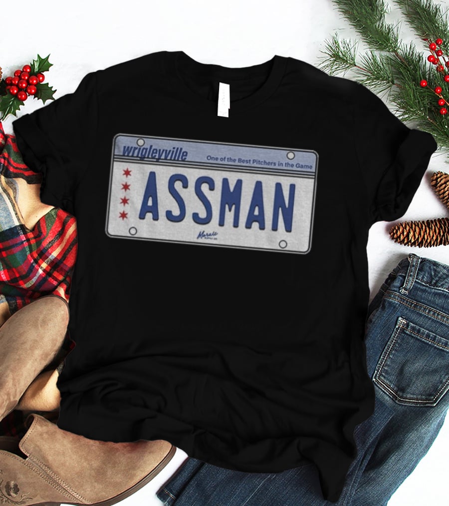 Wrigleyville Assman License Plate One Of The Best Pitchers In The Game T-Shirt
