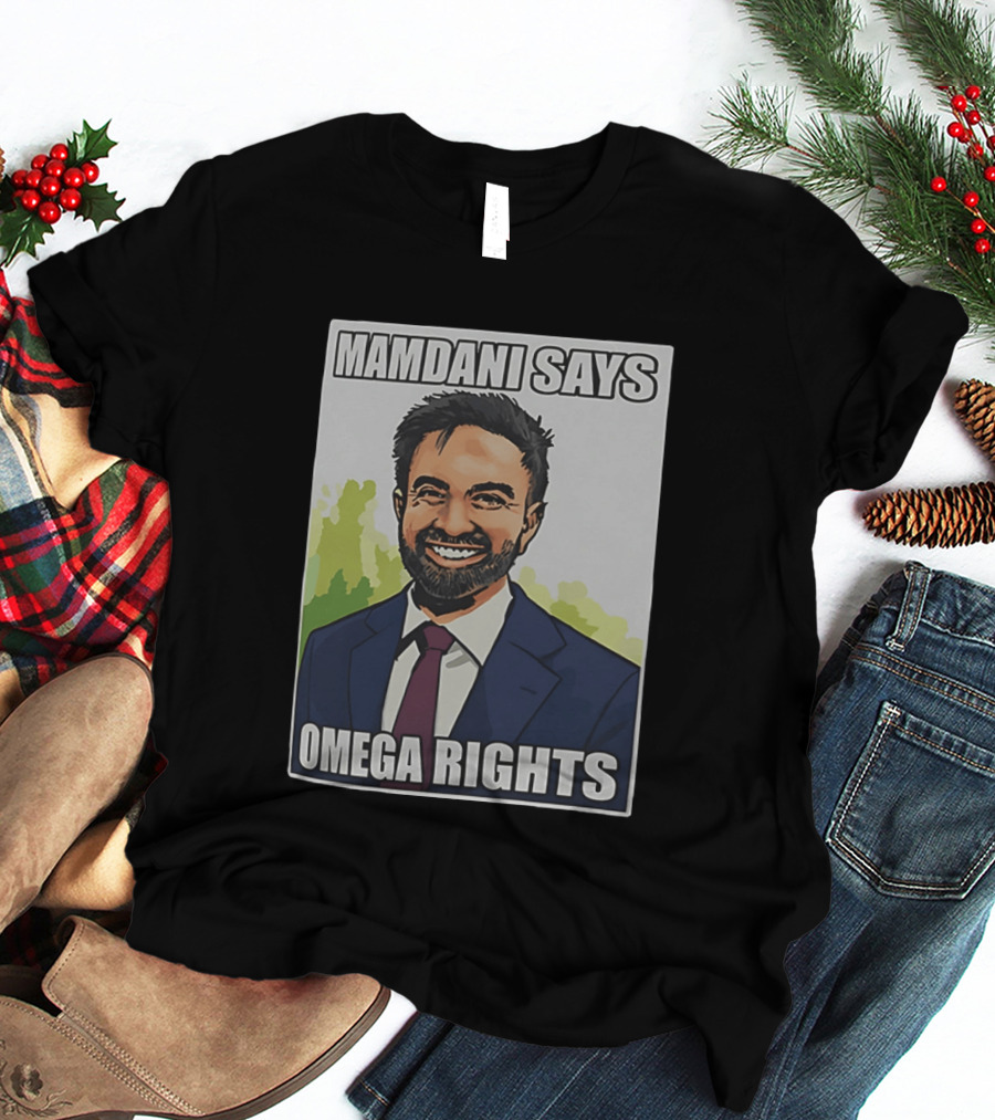 Mamdani Says Omega Rights T-Shirt