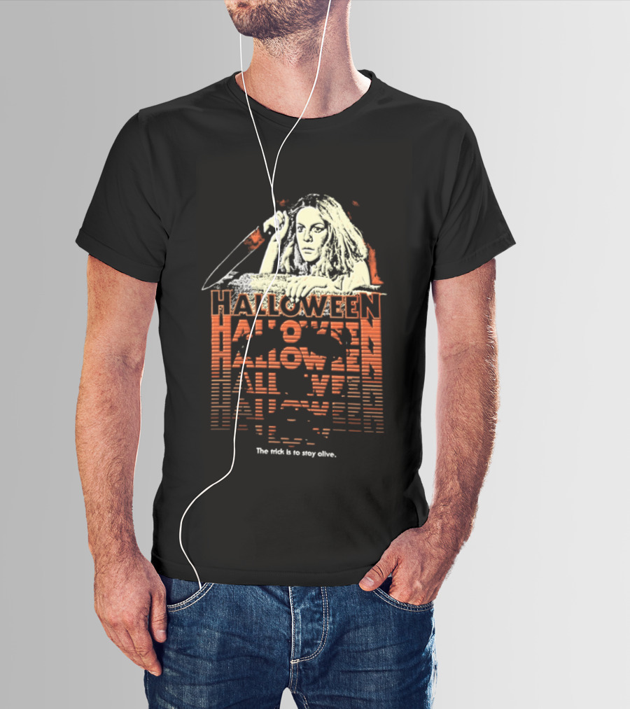 Halloween Horror Stay Alive The Trick Is To Stay Alive T-Shirt