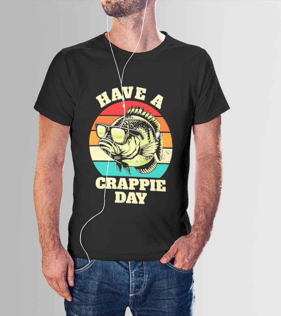 Have A Crappie Day Retro Sunglasses Fish T-Shirt