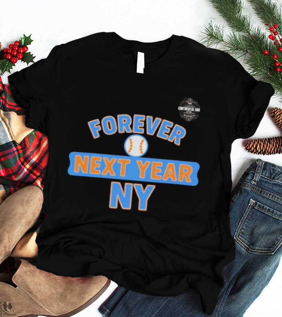 Forever Next Year NY Mets Baseball T-Shirt