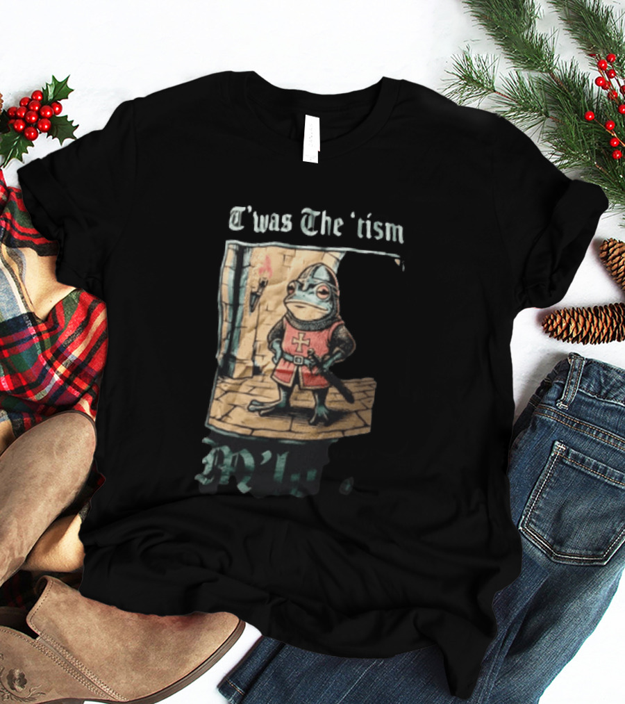 T'was The Tism M'lord Frog Knight Medieval Fantasy Humor T-Shirt