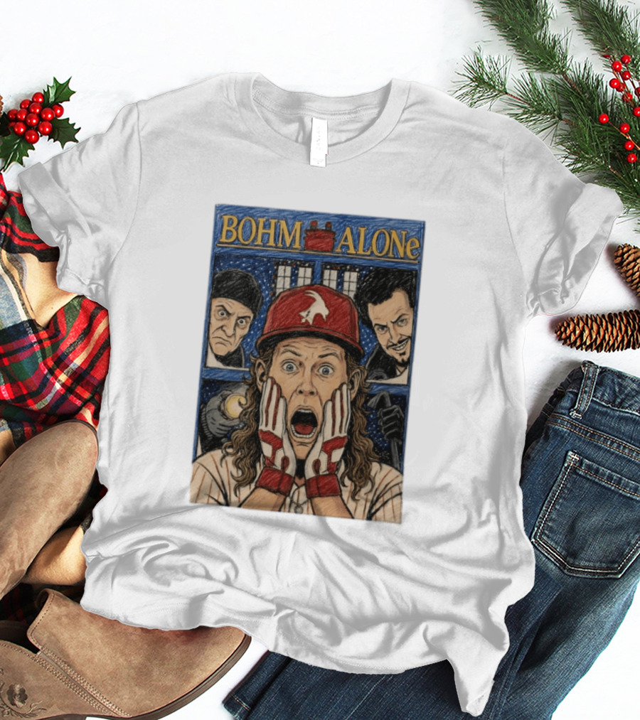 Bohm Alone Alec Bohm Philadelphia Phillies Home Alone T-Shirt