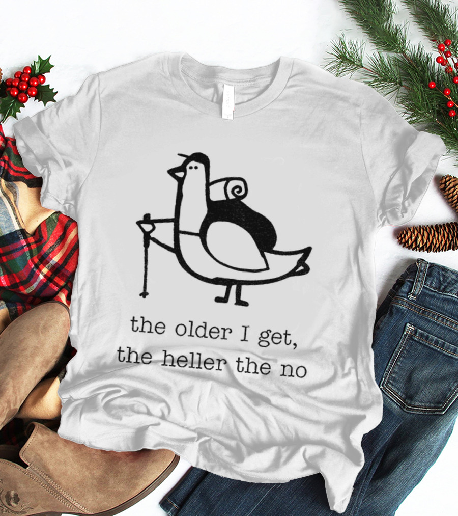 Pigeon The Older I Get The Heller The No Bird With Cane T-Shirt