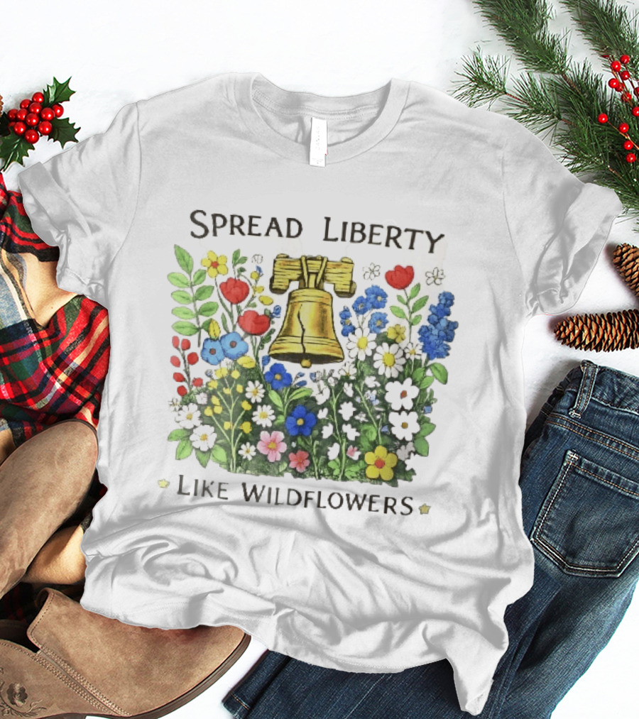 Spread Liberty Like Wildflowers Golden Bell Colorful Floral Garden T-Shirt
