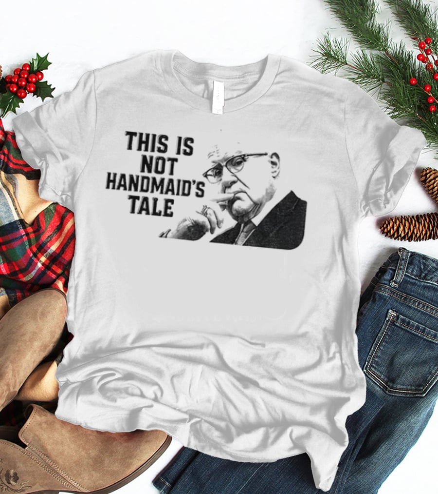 Kevin Reddington This Is Not Handmaid's Tale Political T-Shirt