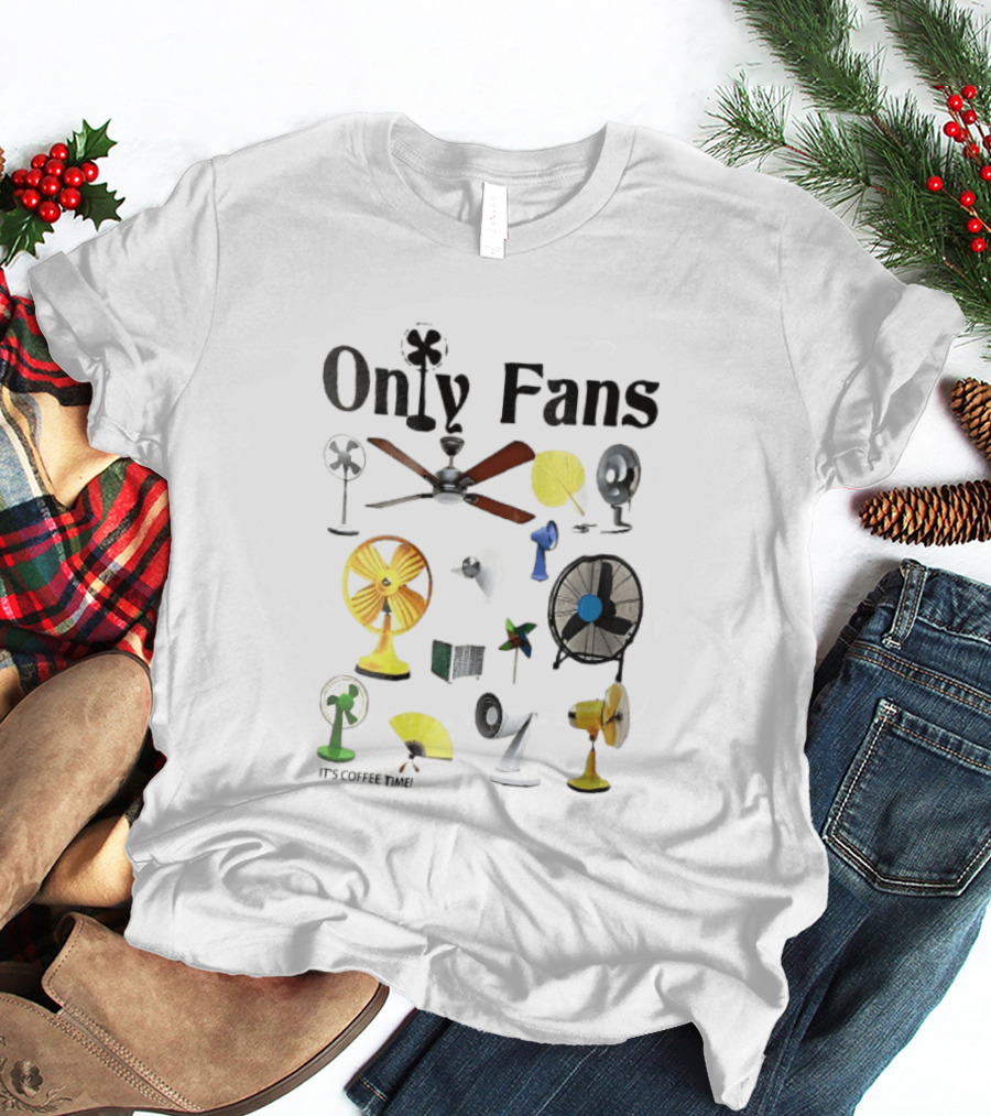 Only Fans It's Coffee Time Assorted Electric Ceiling Hand Coolers Collage T-Shirt