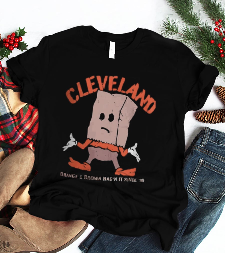Cleveland Browns Orange Brown Bag N It Since 99 Cartoon Sack Shrugging T-Shirt