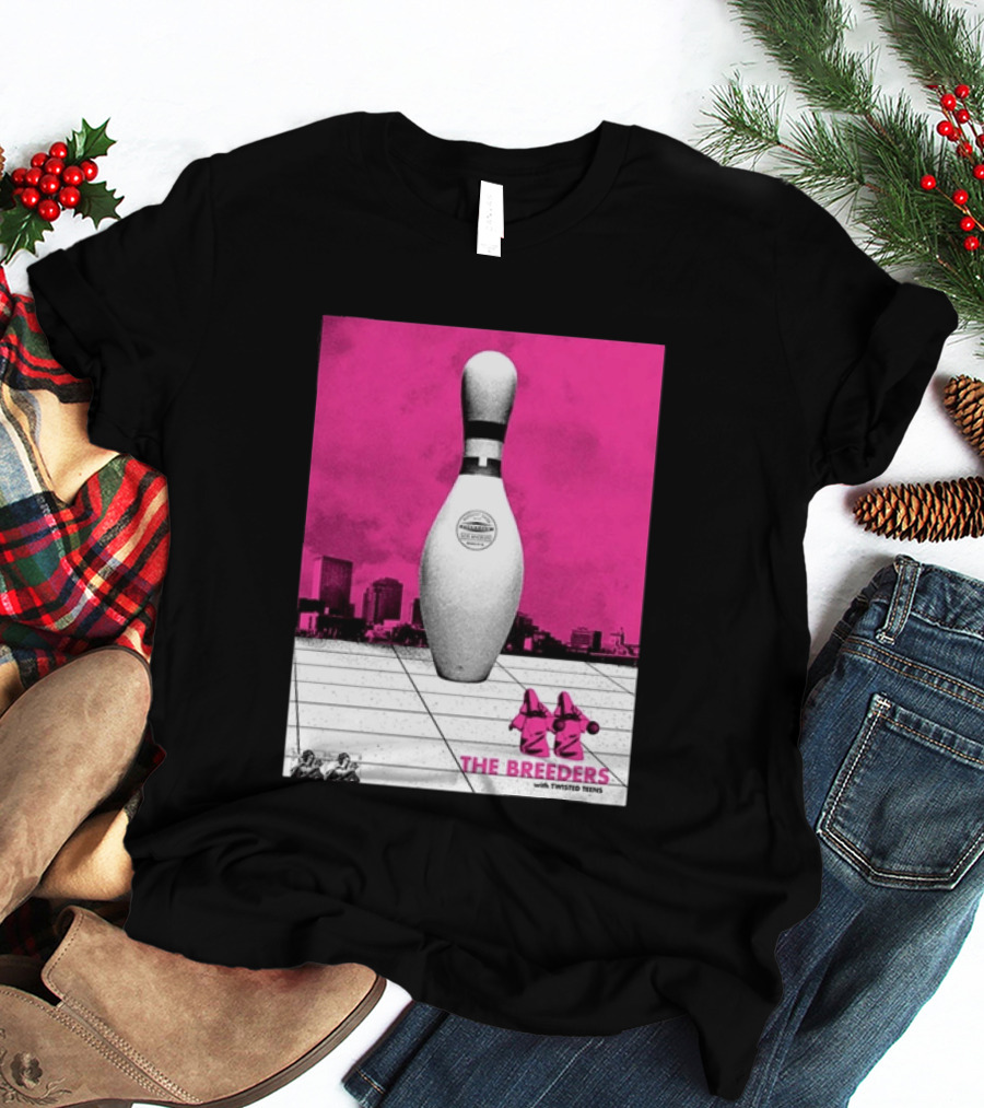 The Breeders With Twisted Teins Hollywood Palladium Los Angeles CA August 24 2026 Bowling Pin T-Shirt