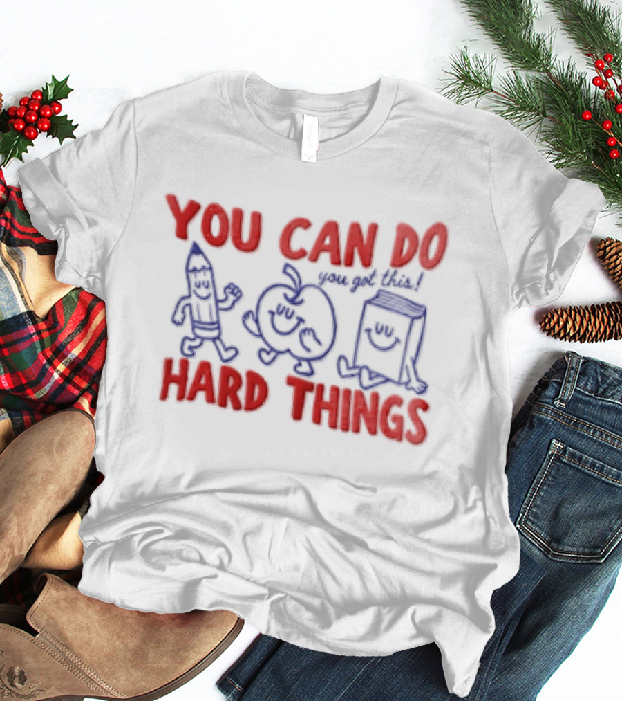 You Can Do Hard Things Inspirational Teacher Motivational Pencil Apple Books T-Shirt
