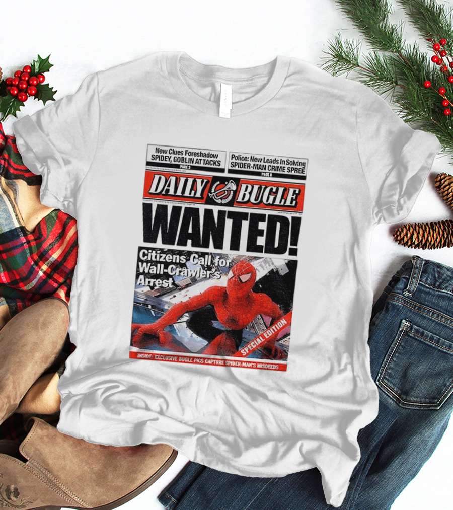 Daily Bugle Wanted Citizens Call Wall Crawler's Arrest Special Edition Spiderman Goblin Police Crime Spree T-Shirt