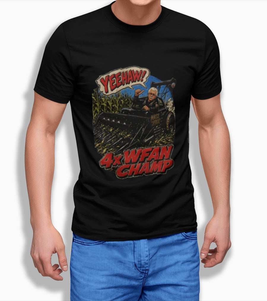 Yeehaw 4X WFAN Champ Mass Chaos Geringhoff Man In Cornfield Racer T-Shirt