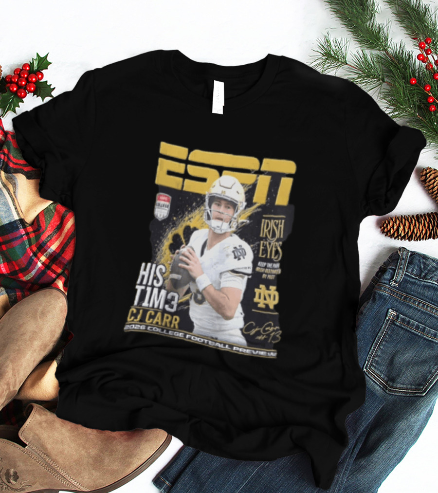 ESPN His Time CJ Carr Notre Dame Irish Eyes College Football Preview 2026 T-Shirt