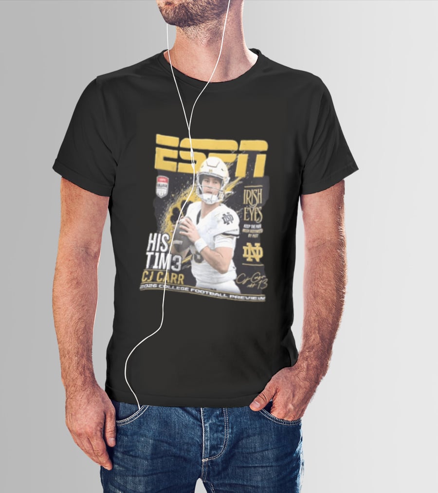ESPN His Time CJ Carr Notre Dame Irish Eyes College Football Preview 2026 T-Shirt