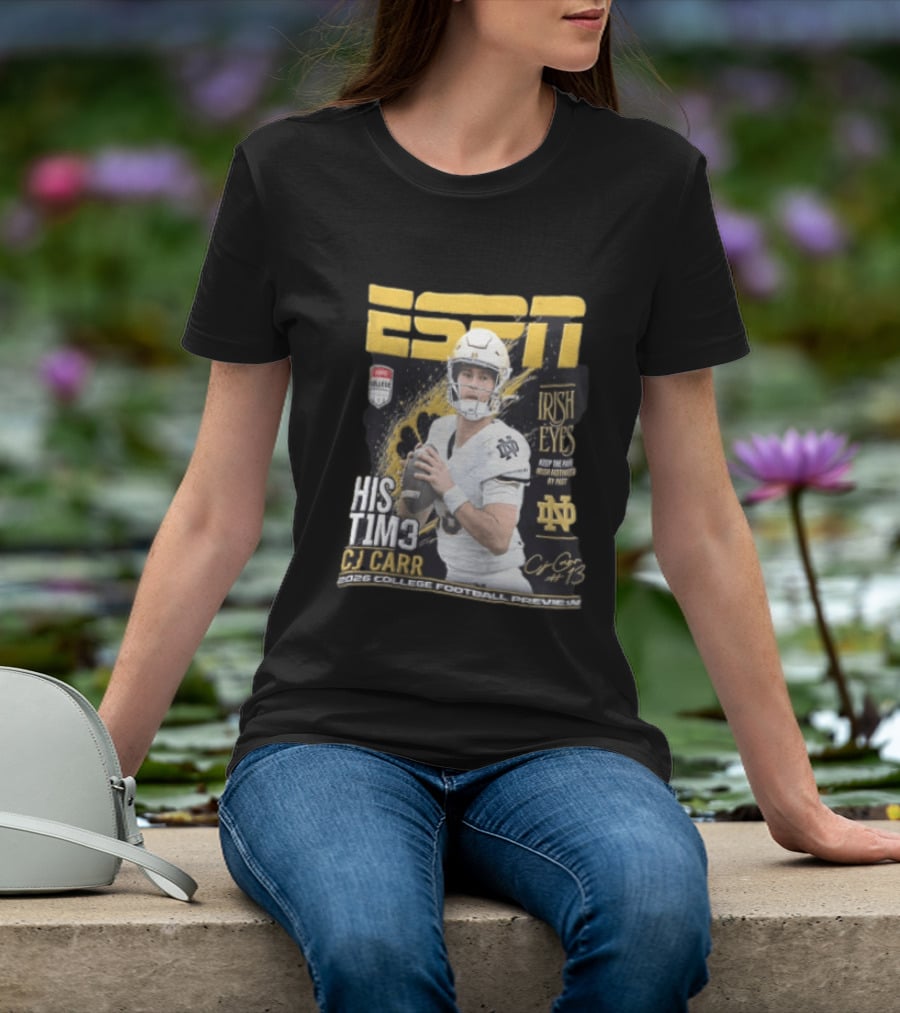 ESPN His Time CJ Carr Notre Dame Irish Eyes College Football Preview 2026 T-Shirt