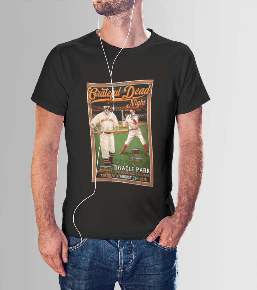 Grateful Dead Night Oracle Park San Francisco Giants Vs Cincinnati Reds August 25 2026 Moonalice T-Shirt