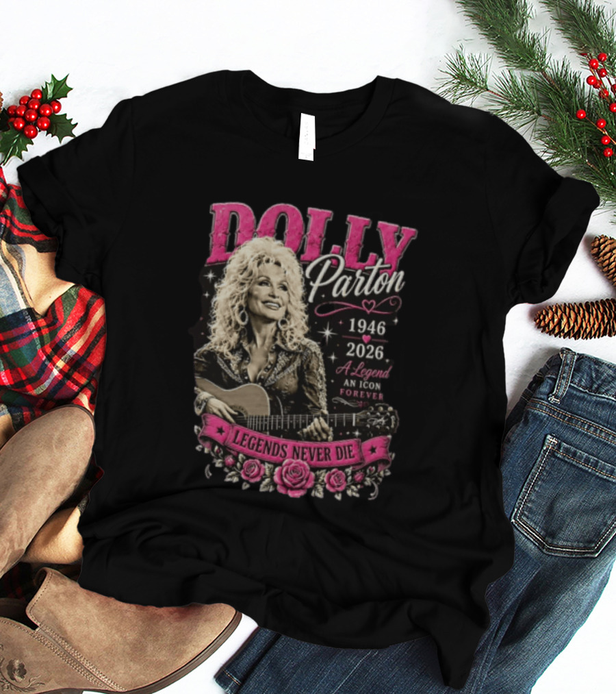 Dolly Parton 1946 2026 Legends Never Die An Icon Forever T-Shirt