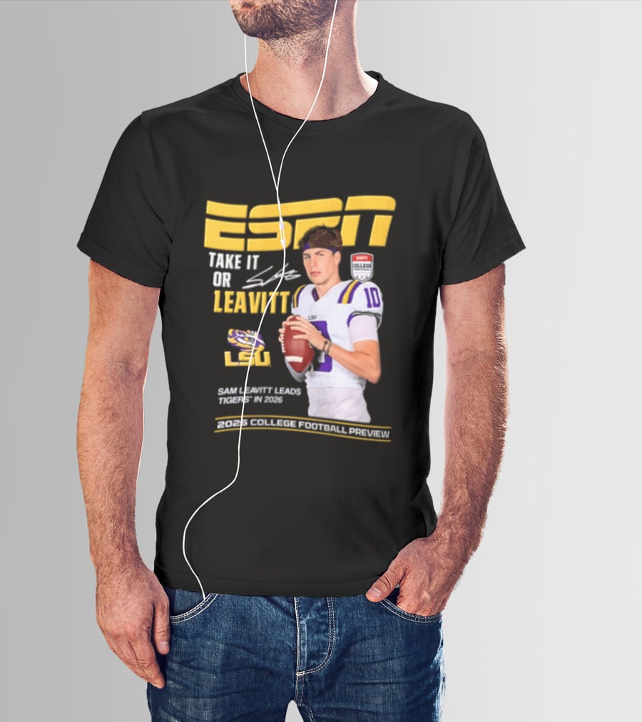 ESPN Sam Leavitt LSU Football 2026 Take It Or Leavitt T-Shirt
