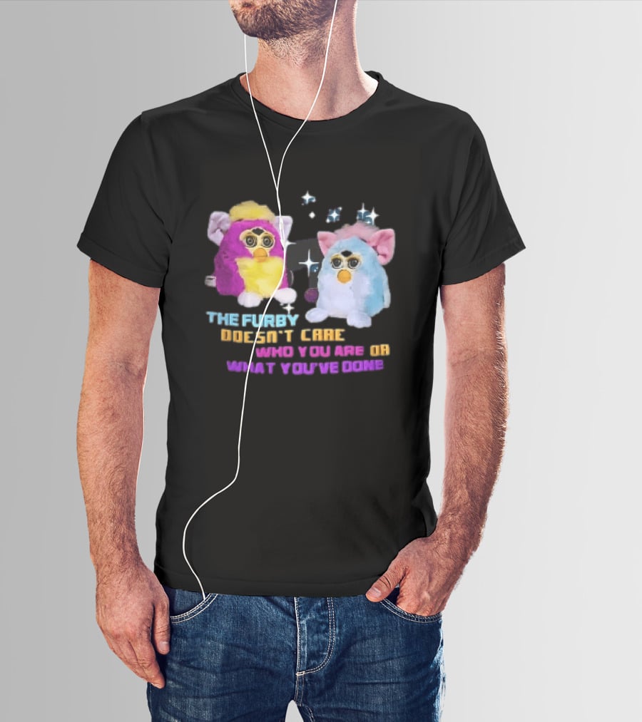 The Furby Doesn't Care Who You Are Or What You've Done Two Plush Toys Sparkles T-Shirt