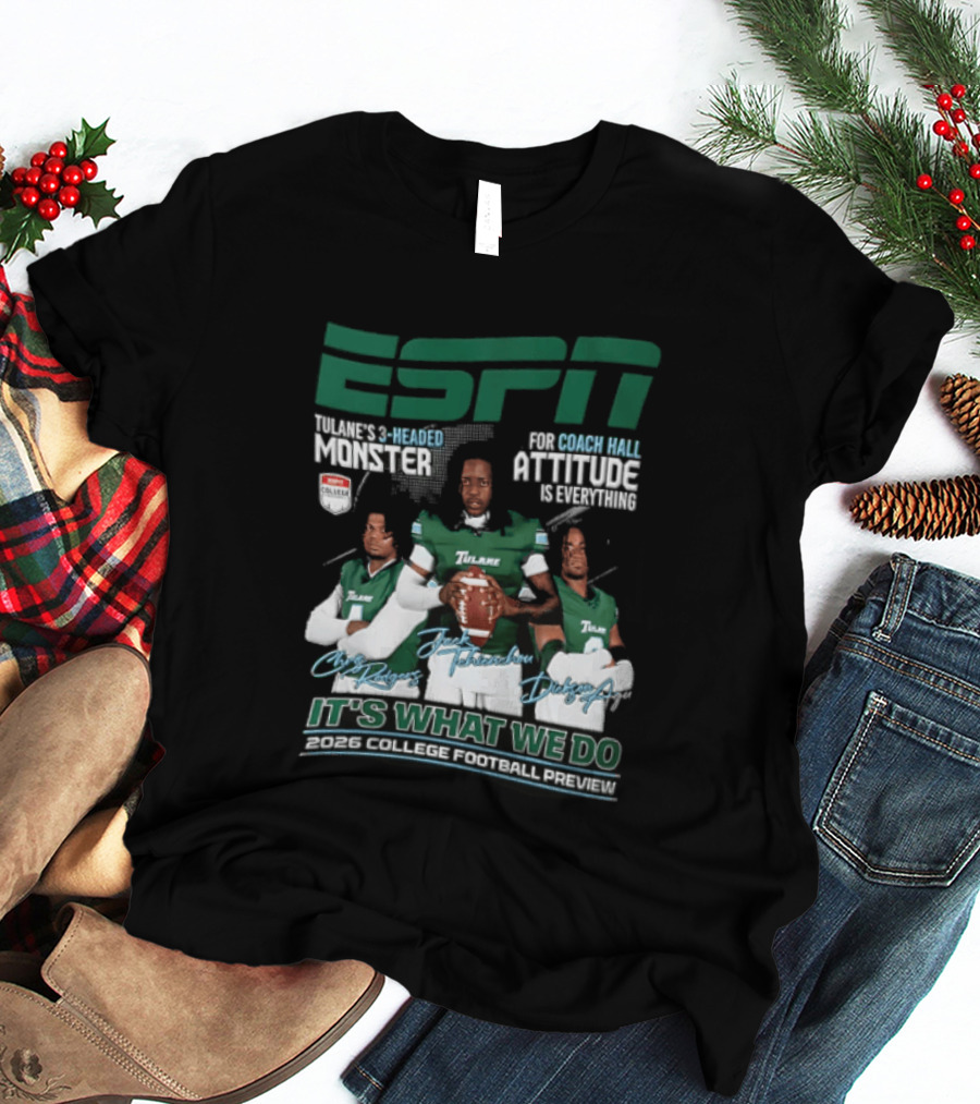 ESPN Tulane 2026 College Football Preview Three Headed Monster Coach Hall Attitude T-Shirt