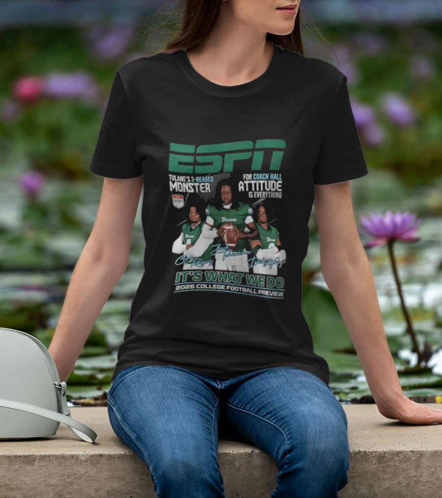 ESPN Tulane 2026 College Football Preview Three Headed Monster Coach Hall Attitude T-Shirt