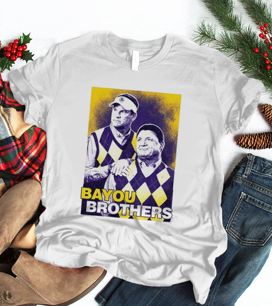 Bayou Brothers Ed Orgeron Coach O Kim Mulkey LSU Tigers T-Shirt