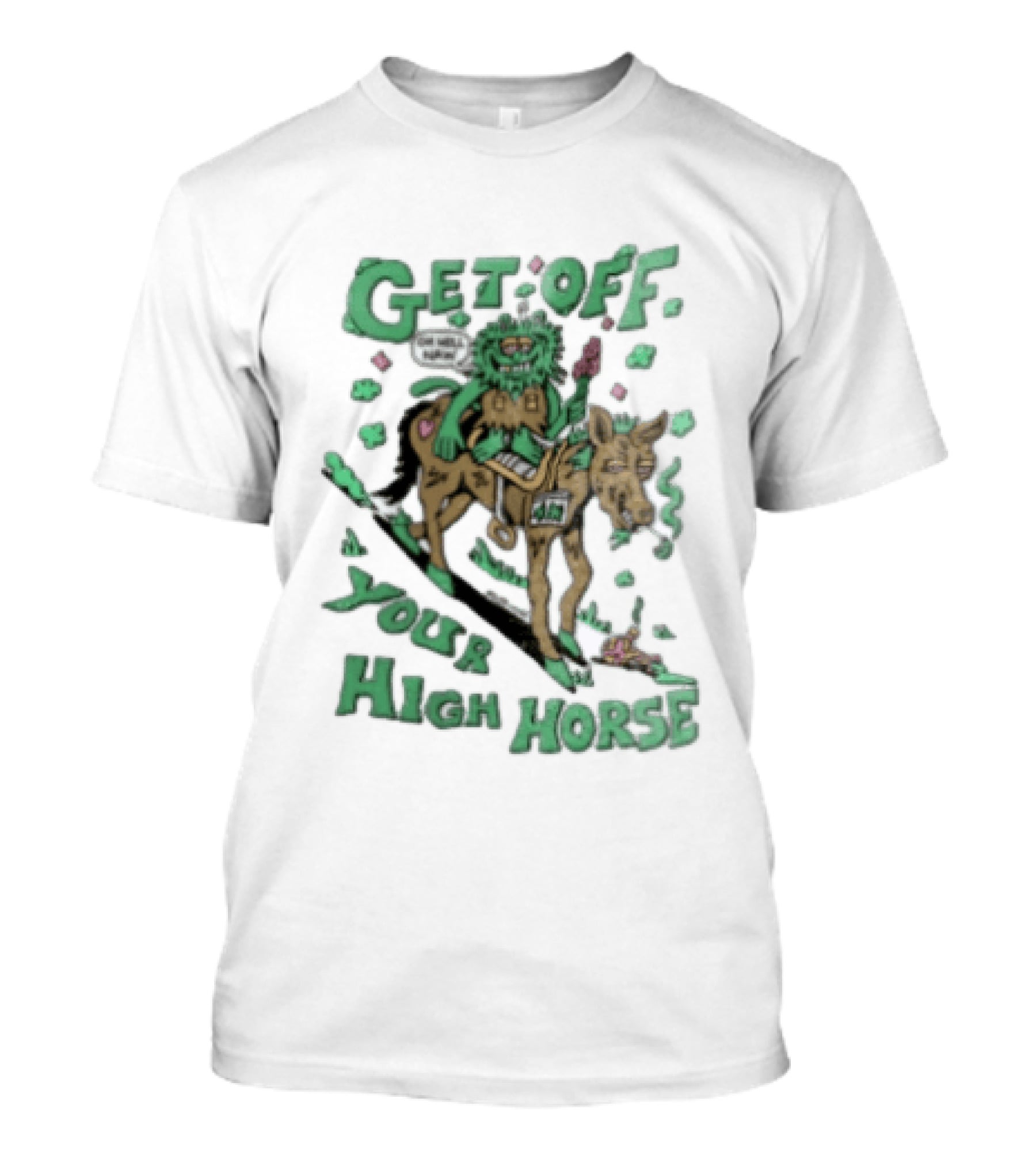 Get Off Your High Horse Killer Acid Trippy Creature Riding Horse Green Creature T-Shirt