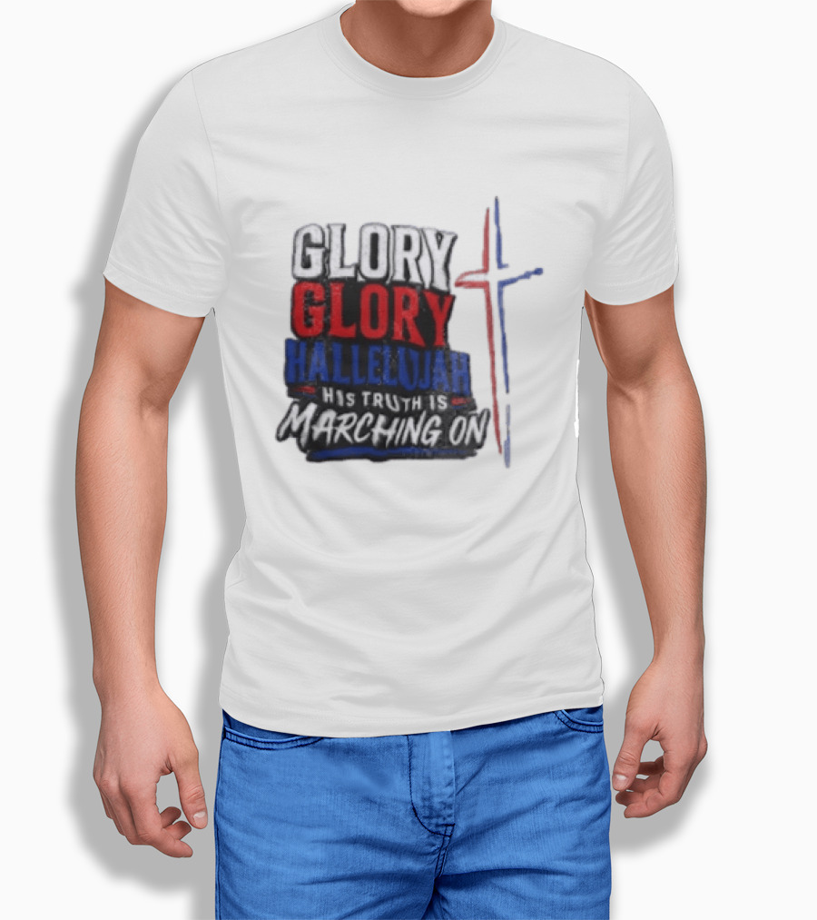 Glory Glory Hallelujah His Truth Is Marching On Cross T-Shirt