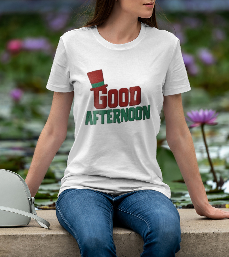 Good Afternoon Red Top Hat Green Letters T-Shirt