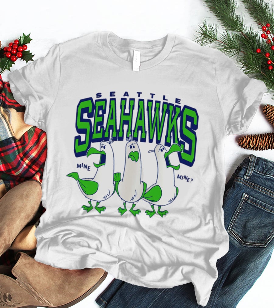 Seattle Seahawks Seagulls Mine Mine Mine T-Shirt