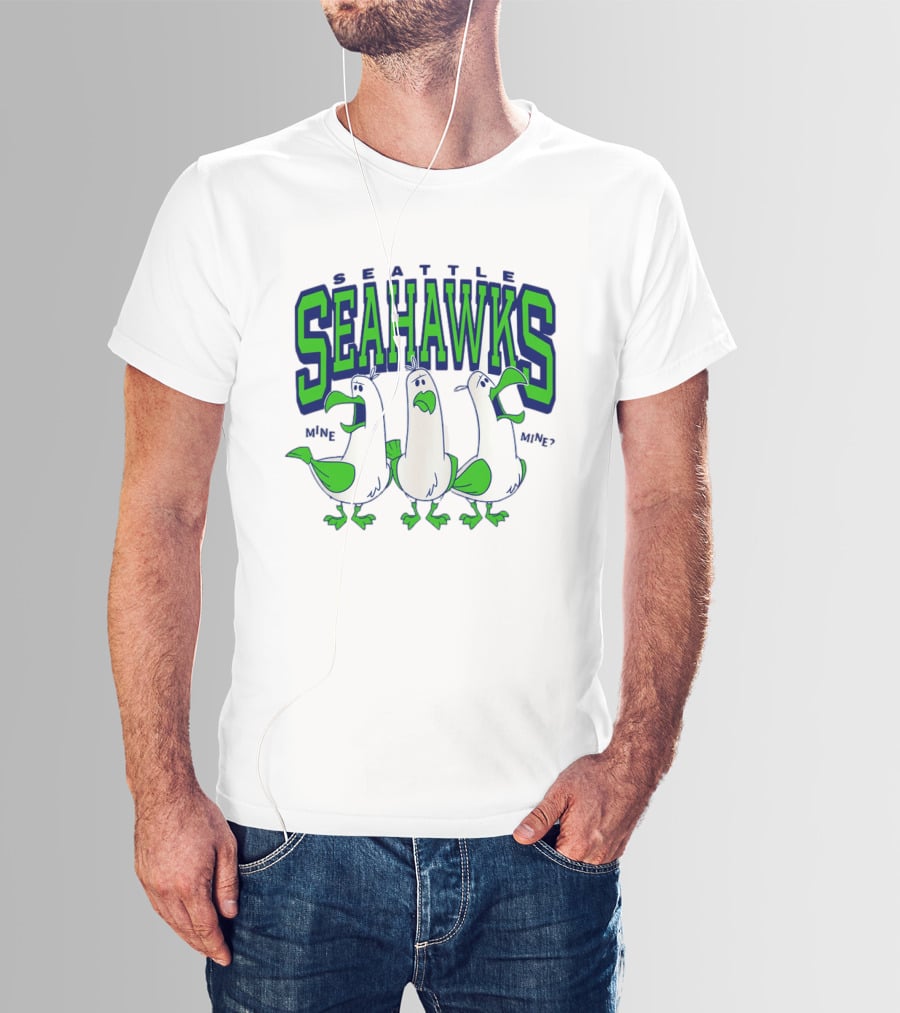 Seattle Seahawks Seagulls Mine Mine Mine T-Shirt
