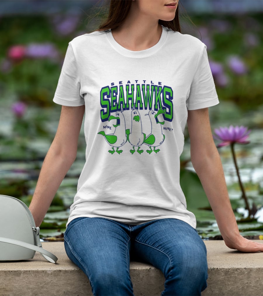 Seattle Seahawks Seagulls Mine Mine Mine T-Shirt