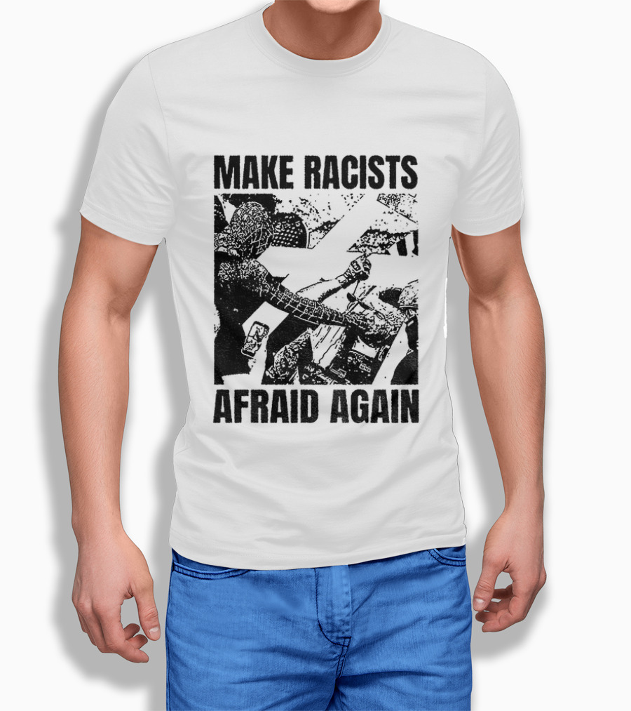 Remove Racists Silhouette Fight Injustice Make Afraid Again T-Shirt