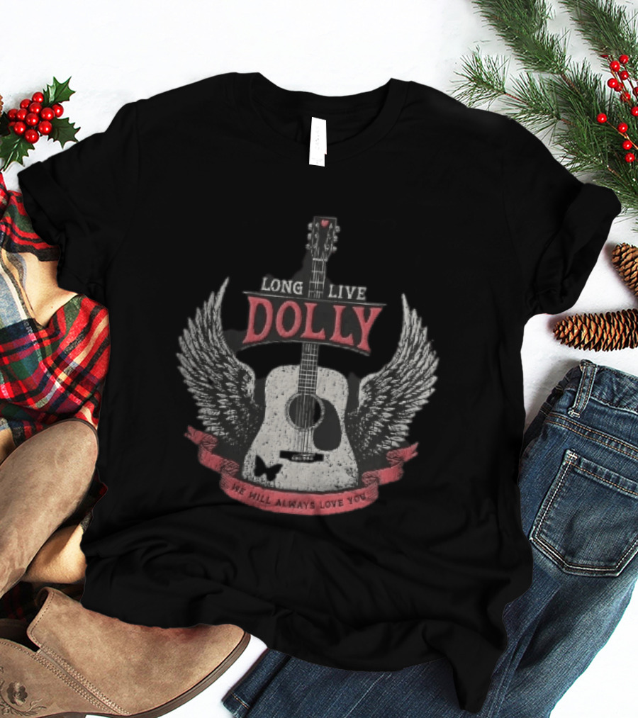 Long Live Dolly Distressed Winged Acoustic Guitar Butterfly Red Banner We Will Always Love You T-Shirt