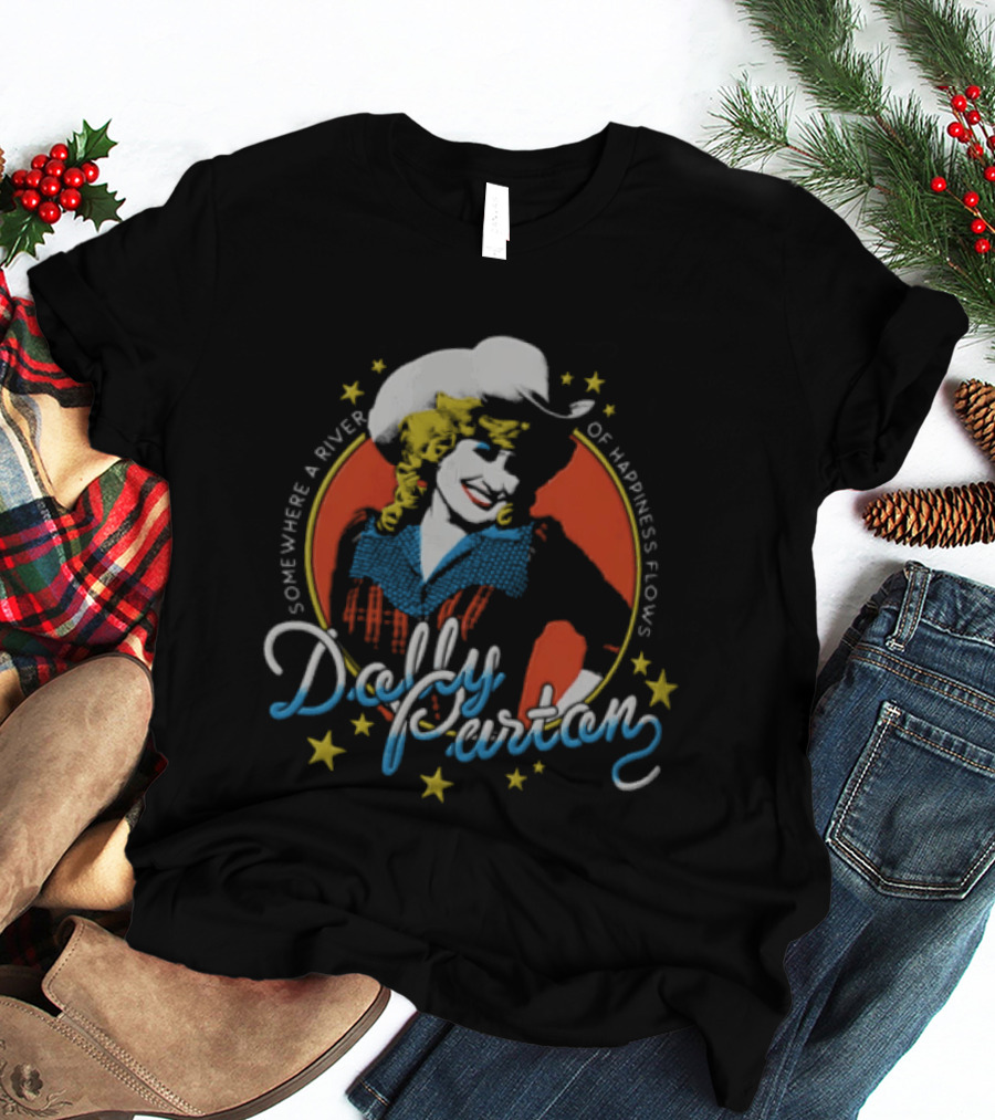 Somewhere A River Of Happiness Flows Dolly Parton Country Music Icon Cowboy Hat Stars T-Shirt