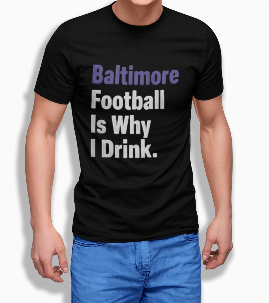 Baltimore Football Is Why I Drink Purple White Stacked T-Shirt