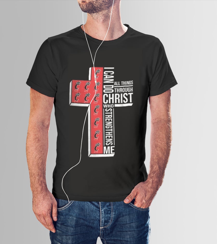 Cincinnati Bearcats I Can Do All Things Through Christ Who Strengthens Me Red Cross Christian NCAA T-Shirt