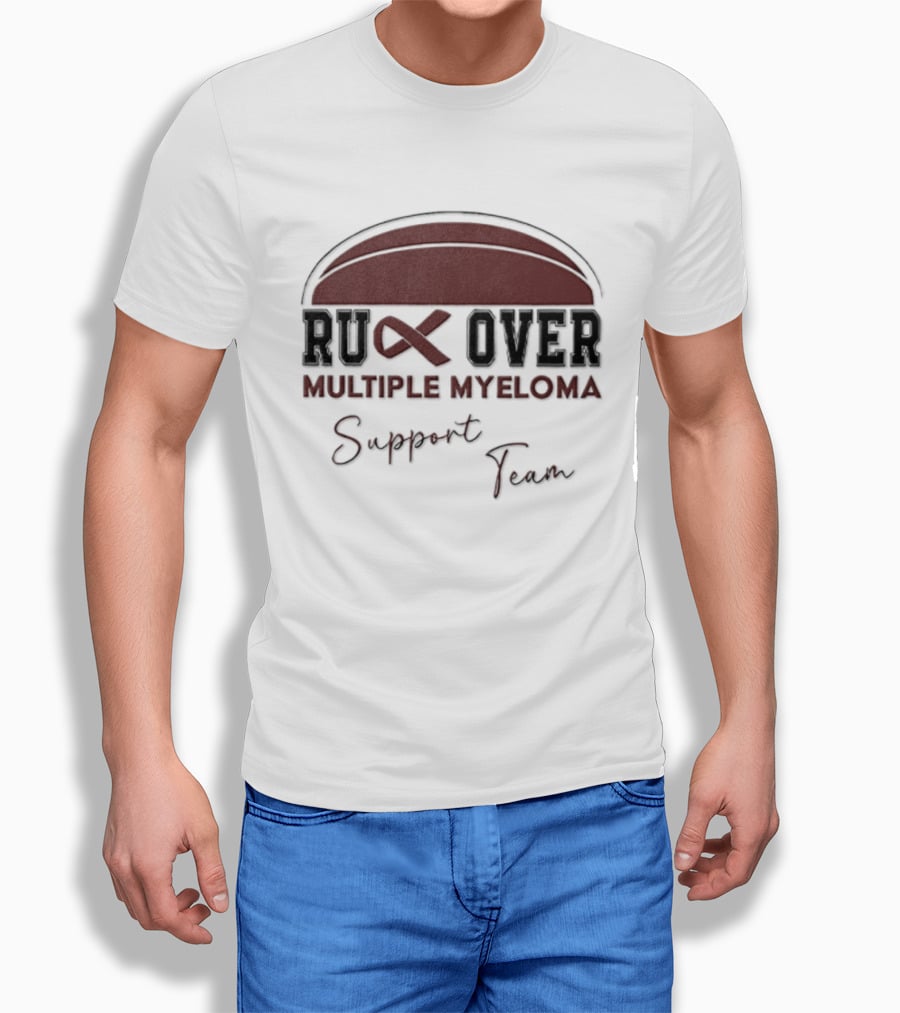 Ruck Over Multiple Myeloma Support Team Cancer Awareness T-Shirt