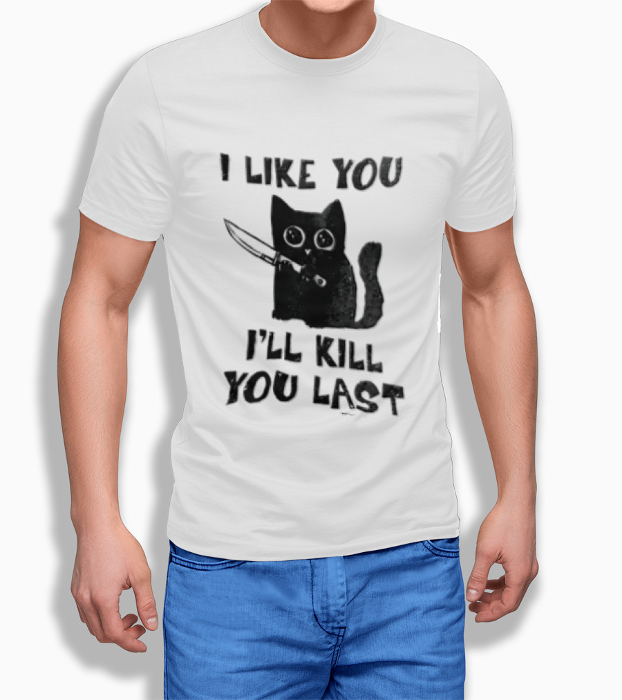 I Like You I'll Kill You Last Black Cat Knife T-Shirt