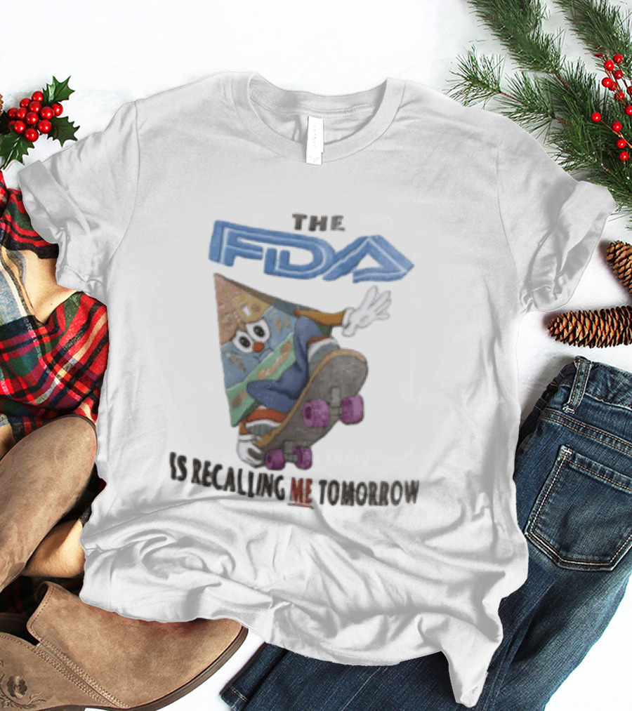 The FDA Is Recalling Me Tomorrow Food Pyramid Skateboard Cartoon T-Shirt