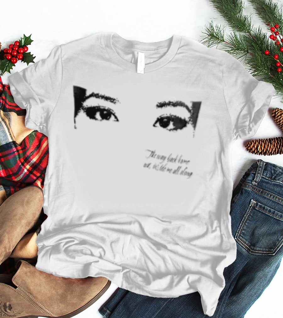 Thoughts Of Yesterday The Way Back Home Was Inside Me All Along T-Shirt