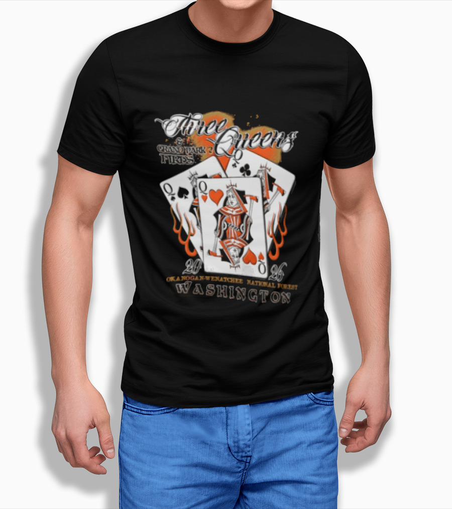 Queens Hearts Spades Clubs Grand Park Fires Okanogan Wenatchee National Forest Washington 2006 T-Shirt