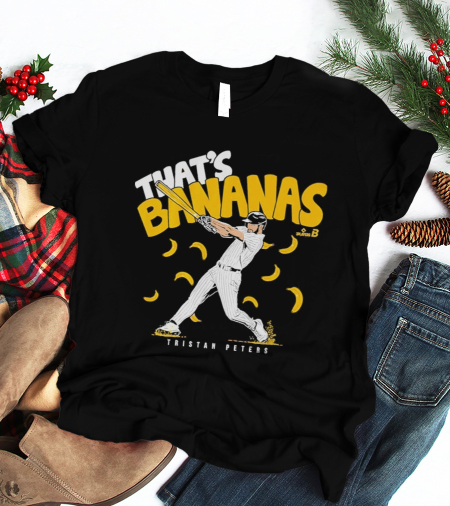 Tristan Peters That's Bananas Baseball Hitter With Bananas T-Shirt