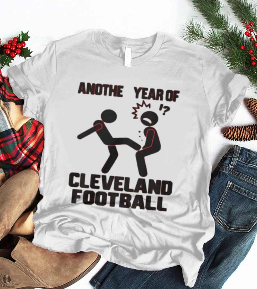 Anothe Year Of Cleveland Football Stick Figure Kick Humor T-Shirt
