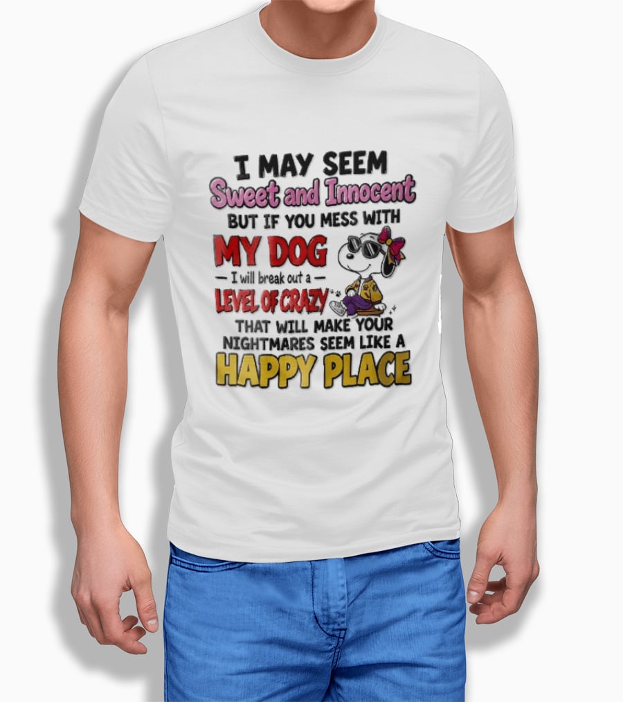 I May Seem Sweet And Innocent But If You Mess With My Dog Cartoon Beagle Sunglasses Bow Happy Place T-Shirt