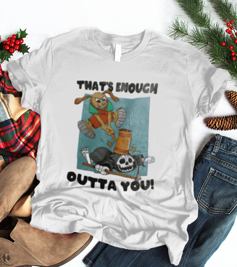 That's Enough Outta You Bunny Hitting Grim Reaper With Hammer T-Shirt